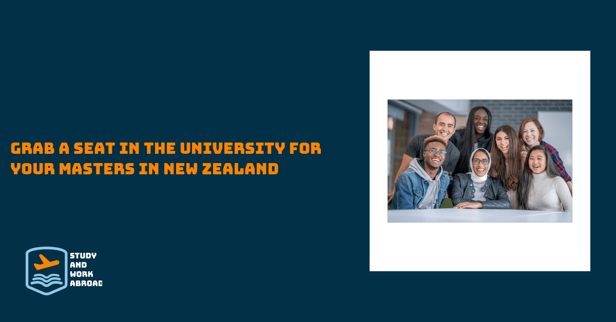 Grab a seat in the university for your masters in New Zealand