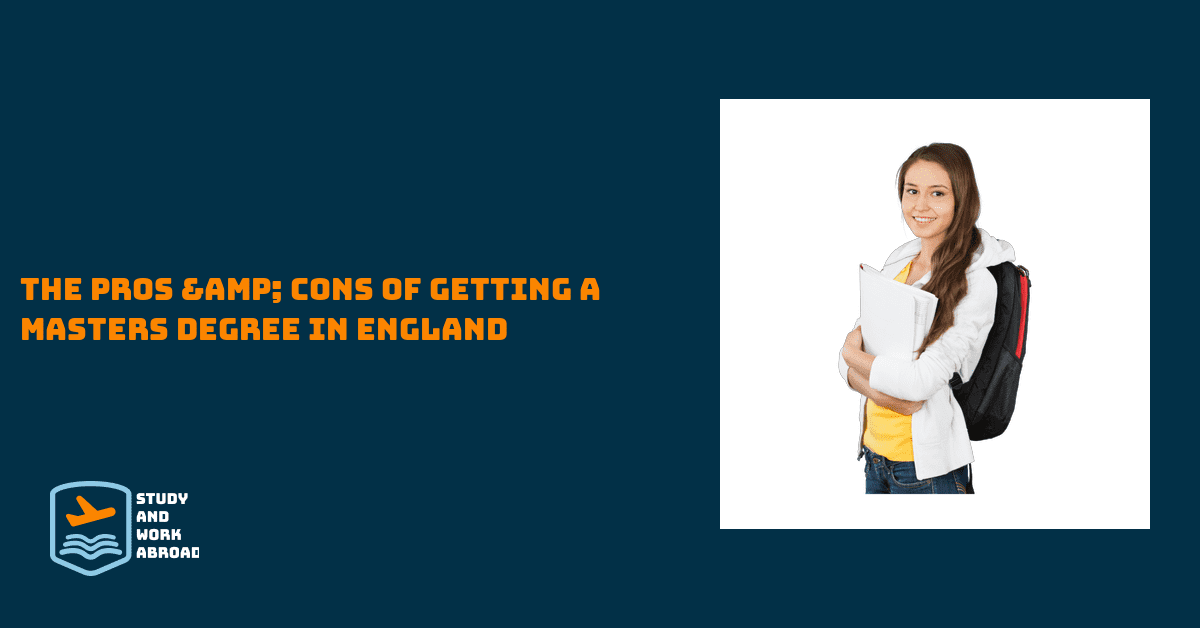 The Pros & Cons of Getting a Masters Degree in England