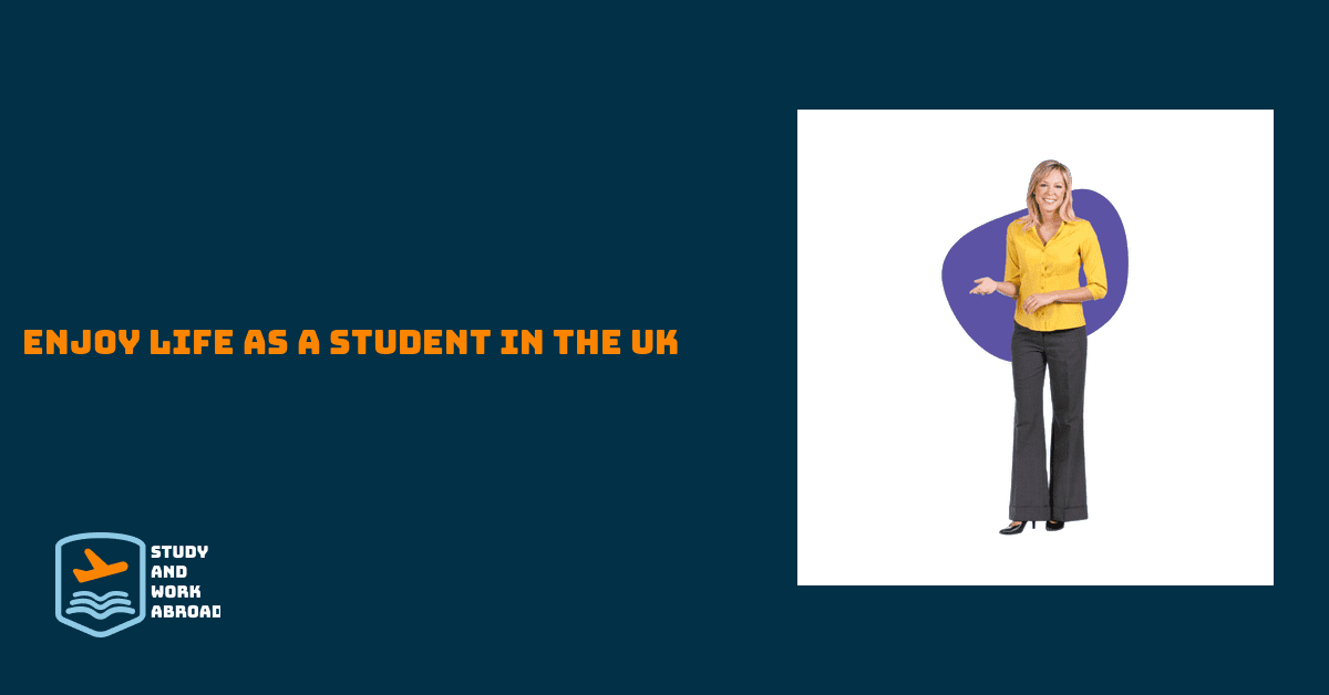 Enjoy Life As A Student In The UK