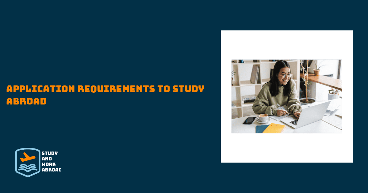 Application Requirements to Study Abroad