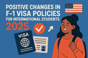 Positive Changes in F-1 Visa Policies for International Students in 2025